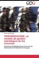 TERCERIZACIÓN: un modelo de gestión estratégica de los recursos di Omar Pablo Borgato edito da EAE