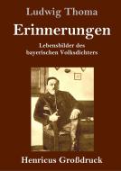 Erinnerungen (Großdruck) di Ludwig Thoma edito da Henricus