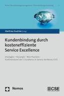 Kundenbindung durch kosteneffiziente Service Excellence edito da Nomos Verlagsges.MBH + Co