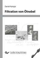 Filtrationsverhalten von Ölnebel di Daniel Kampa edito da Cuvillier Verlag