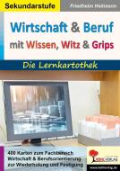 Wirtschaft & Beruf mit Wissen, Witz & Grips di Friedhelm Heitmann edito da Kohl Verlag