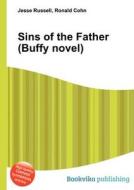 Sins Of The Father (buffy Novel) edito da Book On Demand Ltd.