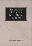 Essentials Of Physics For College Students di Daniel Webster Hering edito da Book On Demand Ltd.