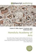 Honolulu Academy of Arts di Frederic P Miller, Agnes F Vandome, John McBrewster edito da Alphascript Publishing