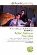 British Overseas Territories edito da Alphascript Publishing