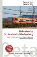 Bahnstrecke Sch Nebeck-Glindenberg edito da Betascript Publishing