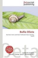 Bullia Diluta edito da Betascript Publishing