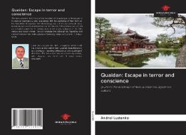 Quaidan: Escape in terror and conscience di Andrei Lustenko edito da Our Knowledge Publishing