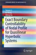 Exact Boundary Controllability of Nodal Profile for Quasilinear Hyperbolic Systems di Tatsien Li edito da Springer