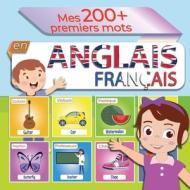 Mes 200+ Premiers Mots En Anglais - Francais di OM JABRANE edito da Independently Published