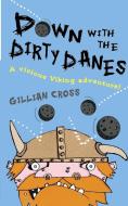 Down with the Dirty Danes! di Gillian Cross edito da HARPERCOLLINS 360
