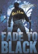 Fade to Black di Alex Flinn edito da TEMPEST