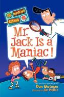 Mr. Jack Is a Maniac! di Dan Gutman edito da HARPERCOLLINS