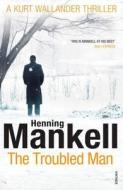 Troubled Man di Henning Mankell edito da Random House Export