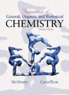Fundamentals Of General, Organic And Biological Chemistry di John McMurry, Mary E. Castellion edito da Pearson Education