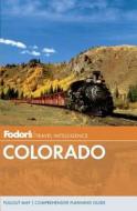 Fodor's Colorado di Ricardo Baca, Jad Davenport, Martha Schindler Connors edito da Fodor's Travel Publications