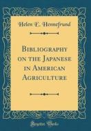 Bibliography on the Japanese in American Agriculture (Classic Reprint) di Helen E. Hennefrund edito da Forgotten Books