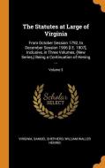 The Statutes At Large Of Virginia di Virginia, Samuel Shepherd, William Waller Hening edito da Franklin Classics Trade Press