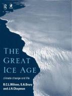 The Great Ice Age di J. A. Chapman edito da Routledge