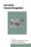 Asia-Pacific Financial Deregulation edito da Taylor & Francis Ltd