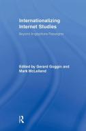 Internationalizing Internet Studies di Gerard Goggin edito da Taylor & Francis Ltd