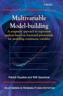 Multivariable Model-Building di Royston, Sauerbrei edito da John Wiley & Sons