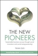 The New Pioneers di Tania Ellis edito da John Wiley & Sons