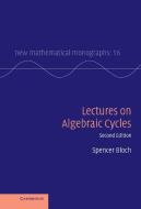 Lectures on Algebraic Cycles di Spencer Bloch edito da Cambridge University Press