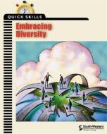 Quick Skills: Embracing Diversity di Career Solutions Training Group, Beverly Rokes, South Western edito da SOUTH WESTERN EDUC PUB