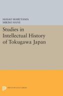 Studies in Intellectual History of Tokugawa Japan di Masao Maruyama edito da Princeton University Press