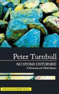 No Stone Unturned di Peter Turnbull edito da Severn House Publishers