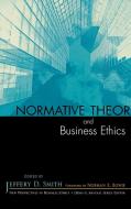 Normative Theory and Business Ethics di Jeffery D. Smith edito da Rowman & Littlefield Publishers