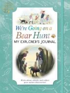We're Going on a Bear Hunt: My Explorer's Journal di Bear Hunt Films Ltd edito da CANDLEWICK BOOKS