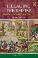 Pillaging the Empire di Kris Lane edito da Taylor & Francis Ltd