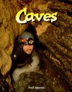 Caves di Neil Morris edito da CRABTREE PUB