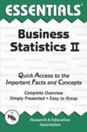 Business Statistics II Essentials di Research & Education Association, Louise J. Clark, Statistics Study Guides edito da Research & Education Association