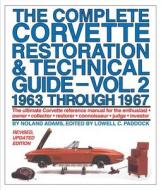 The Complete Corvette Restoration & Technical Guide, Volume 2: 1963 Through 1967: The Ultimate Corvette Reference Manual for the Enthusiast, Owner, Co di Noland Adams edito da Automobile Quarterly Publications