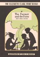 FARMER & THE FAIRY di Elizabeth Clark edito da PIKKU PUB