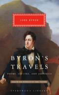 Byron's Travels: Poems, Letters, and Journals di George Gordon Byron edito da EVERYMANS LIB