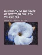 University of the State of New York Bulletin Volume 663 di University Of the State of New York edito da Rarebooksclub.com