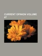 Current Opinion Volume 47 di Books Group edito da Rarebooksclub.com