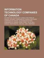 Information Technology Companies Of Cana di Books Llc edito da Books LLC, Wiki Series