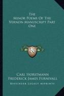 The Minor Poems of the Vernon Manuscript Part One edito da Kessinger Publishing