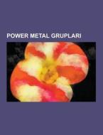 Power Metal Gruplar di Kaynak Wikipedia edito da University-press.org