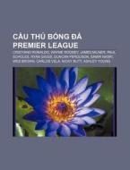 C U Th B Ng D Premier League: Cristian di Ngu N. Wikipedia edito da Books LLC, Wiki Series