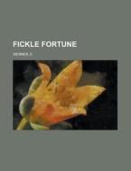 Fickle Fortune di Christine Faber, E. Werner edito da Rarebooksclub.com