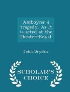 Amboyna di John Dryden edito da Scholar's Choice