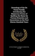 Genealogy Of The De Veaux Family. Introducing The Numerous Forms Of Spelling The Name By Various Branches And Generations In The Past Eleven Hundred Y di Thomas F 1811-1892 De Voe edito da Andesite Press