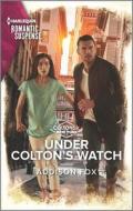 Under Colton's Watch di Addison Fox edito da HARLEQUIN SALES CORP