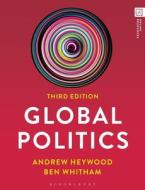 Global Politics di Ben Whitham, Andrew Heywood edito da BLOOMSBURY ACADEMIC